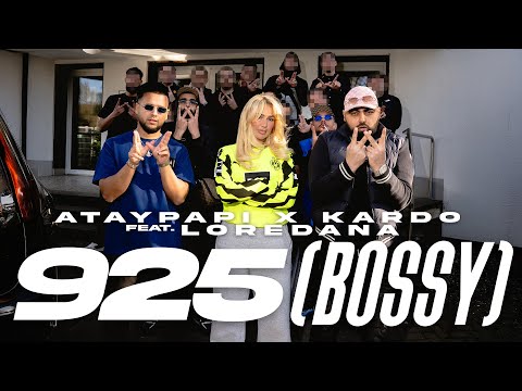 Ataypapi x Kardo x @Loredana  - 925 (BOSSY) [OFFICIAL VIDEO]