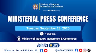 Ministerial Press Conference || Ministry of Industry, Investment & Commerce || September 23, 2025