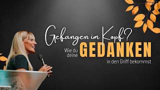 Gefangen im Kopf? Wie du deine Gedanken in den Griff bekommst | Ilana Schubert | ICF Wien