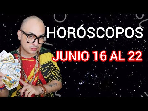 HOROSCOPOS JUNIO 16 AL 22