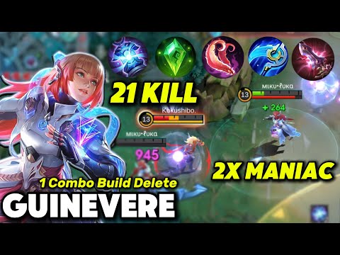 2x MANIAC 21 KILL, BUILD PALING PERIH GUINEVERE 1 COMBO LENYAP - Mobile Legends