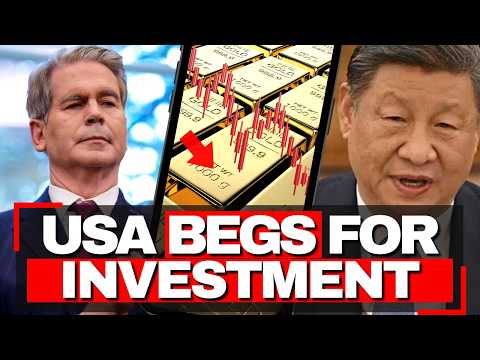 Bessent BEGS Investors to Buy US Assets - China DUMPS $200B Bonds, DRAINS US Gold!