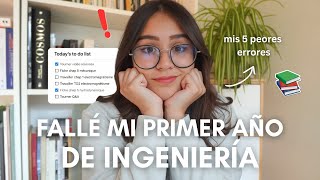 Fallé mi Primer Año de Ingeniería por Estos 5 Errores (y Así lo Solucioné)