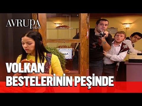 Volkan, bestelerinin peşinde - Avrupa Yakası