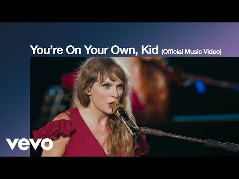 Taylor Swift - You're On Your Own, Kid (Official Music Video) (The Eras Tour Movie)