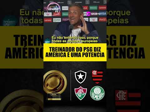 TREINADOR DO PSG DIZ QUE CLUBES DA AMÉRICA SÃO UMA POTENCIA
