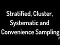 Sampling Techniques: Stratified, Cluster, Systematic, and Convenience