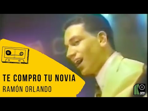 Ramón Orlando - Te Compro Tu Novia