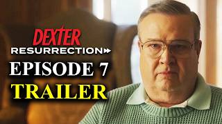 DEXTER RESURRECTION Episode 7 Trailer Explained