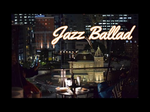 作業用BGM  Jazz Ballad