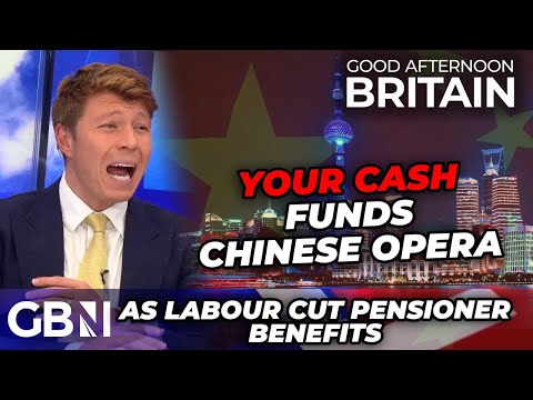 FURY: Labour SPLURGES YOUR cash on luxury Chinese OPERA as pensioner benefits AXED