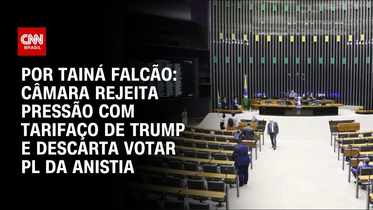 Câmara rejeita pressão com tarifaço de Trump e descarta votar PL da Anistia | BASTIDORES CNN