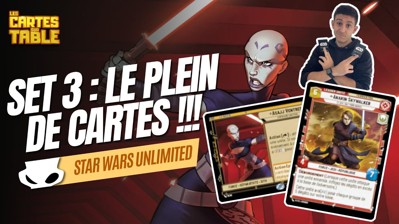 STAR WARS UNLIMITED - LE PLEIN DE CARTES - RÉVÉLATIONS SET 3