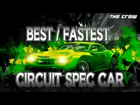 THE CREW BEST / FASTEST CIRCUIT SPEC CAR!