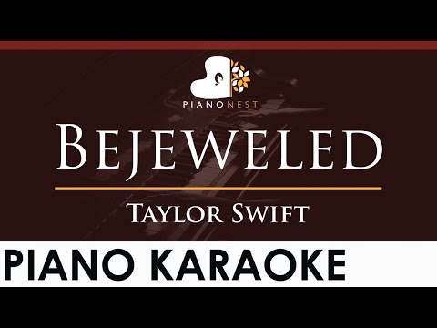 Taylor Swift – Bejeweled – HIGHER Key (Piano Karaoke Instrumental)