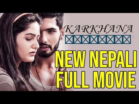 4K- KARKHANA || New Nepali Full Movie  || Ft.Sushil Shrestha / Barsha Siwakoti