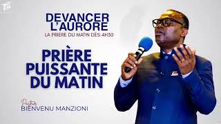 DEVANCER L’AURORE PRIÈRE DU MATIN ÉTENDS TA MAIN SEIGNEUR SUR NOUS-PASTEUR BIENVENU MANZIONI