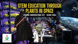 STEM Education through Plants in Space - May the 4th