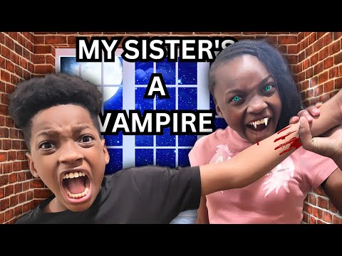 MY SISTER'S A VAMPIRE! EPISODE 1