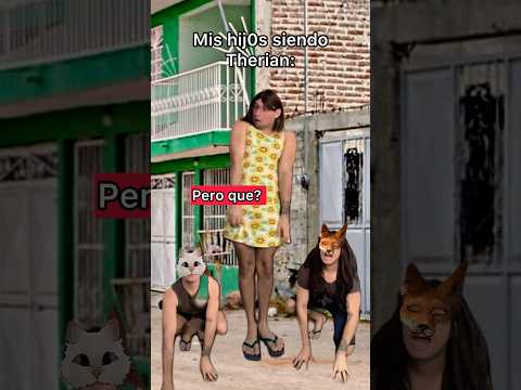 Las madres cuando sus hij0s terminan siendo Therian.