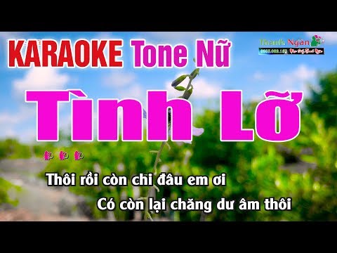 Tình Lỡ Karaoke Tone Nữ – Nhạc Sống Thanh Ngân