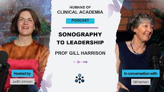 Prof Gill Harrison | From Sonography to Research, Leadership & Coaching