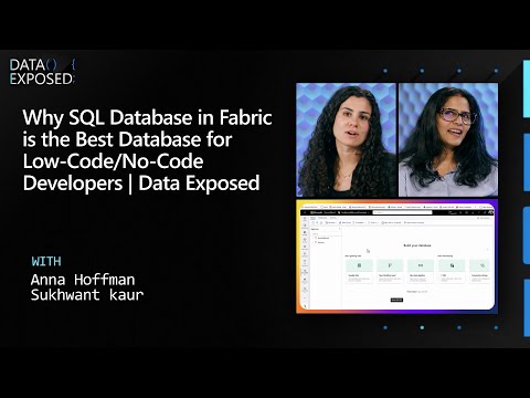 Why SQL Database in Fabric is the Best Database for Low-Code/No-Code Developers | Data Exposed