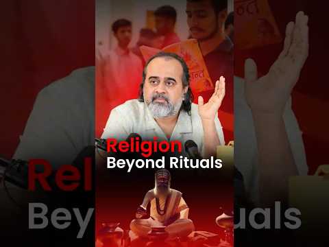 Religion Beyond Rituals || Acharya Prashant