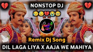 Dil Laga Liya X Aaja We Mahiya Remix Dj Mashup | Nonstop Dj Song | 90s Hindi Songs | Remix Dj Balaji