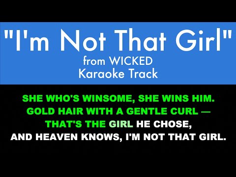 “I’m Not That Girl” from Wicked – Karaoke Track with Lyrics on Screen