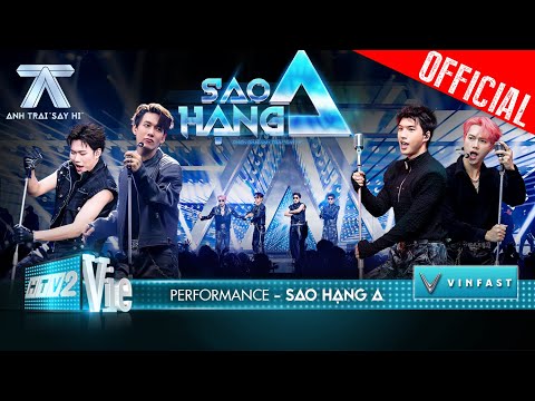 SAO HẠNG A - HIEUTHUHAI, Song Luân, Dương Domic, Jsol | Anh Trai Say Hi [Performance]