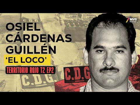 T2:E2 OSIEL CÁRDENAS GUILLÉN, el CAPO que lideró la CÉLULA DELICTIVA más VIEJA del país