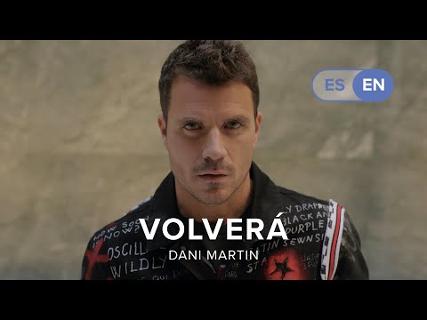 Volverá – Dani Martín (Lyrics / Letra English & Spanish)