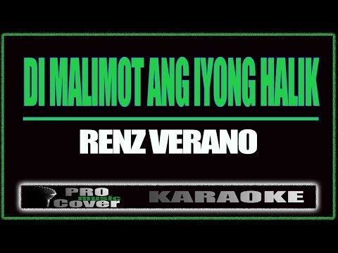 Di malimot ang iyong halik – Renz Verano (KARAOKE)