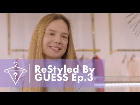 ReStyled By GUESS Ep.3 | #RestyledByGUESS