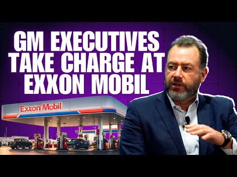 President of General Motors now in charge of Exxon Mobil's oil & gas business