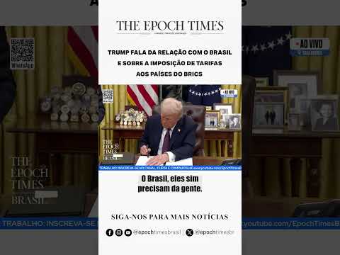 Trump fala da relação com o Brasil e sobre a imposição de tarifas aos países do BRICS
