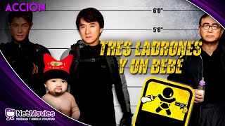 Tres Ladrones y Un Bebé (2006) con Jackie Chan \ Película de Acción \ Doblada | NetMovies