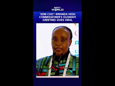 “Kem Cho?” Rwanda’s High Commissioner Greets India In Gujarati At Vibrant Gujarat Event