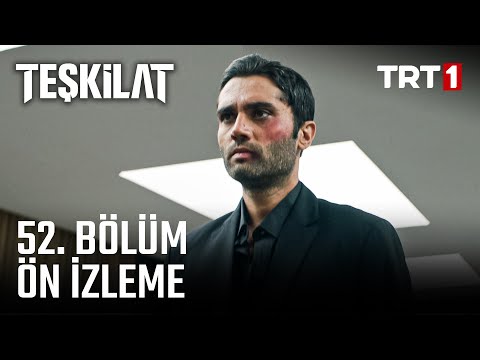 Teşkilat 52. Bölüm Ön İzleme