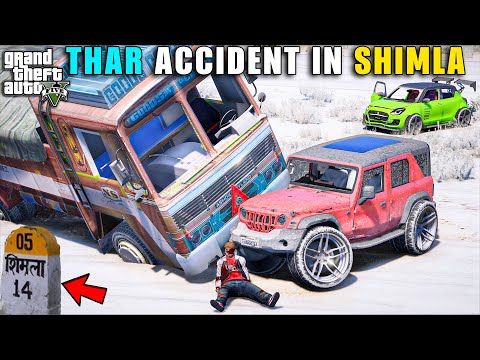 टूट गई THAR फिर से !! 😞 SWIFT ACCIDENT IN SHIMLA | GTA V GAMEPLAY | GTA 5