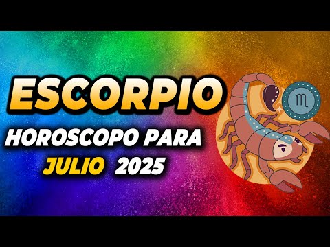 ♏HORÓSCOPO MENSUAL DE ESCORPIO: PREDICCIONES JULIO 2025 😎NÚMEROS DE LA SUERTE💖COLOR DEL MES✨