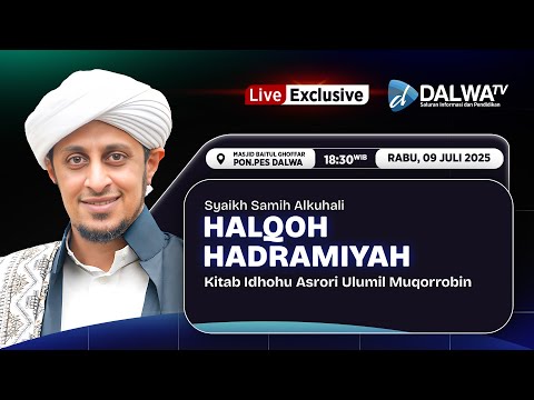 🔴LIVE || HALQOH HADROMIYAH BERSAMA SYEKH SAMIH AL KUHALI DI PONPES DALWA