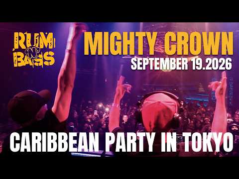 MIGHTY CROWN CARIBBEAN PARTY IN TOKYO | RUM 'N' BASS Presents ROYALTY GONE WILD at R3 ROPPONGI