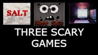 THREE MORE INDIE HORROR GAMES (Salt, Spongebob: Night Shift, Broken Through)
