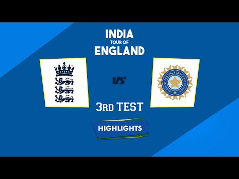 Day 5 Highlights: 3rd Test, England vs India  | Day 5 - 3rd Test, ENG VS IND