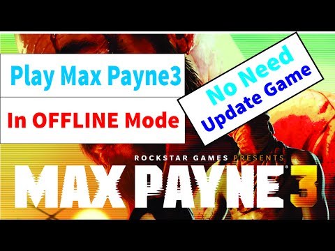 max payne 3 offline mode