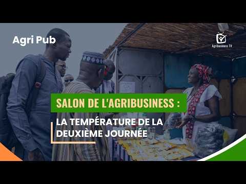 Agri Pub : Salon de l'Agribusiness, la température de la deuxième journée
