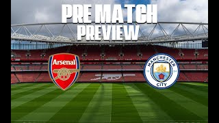 Arsenal Vs Man City Match Preview (The Gunner Ready Podcast)