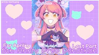 [WITH ANNOUNCEMENT] 6th Anniversary Prep Donothon, Last Part!【#Yumeria